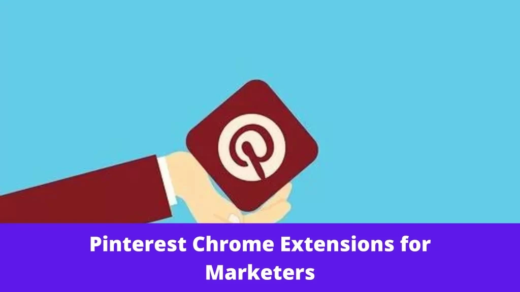 Pinterest Chrome Extensions